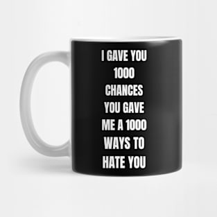 1000 ways to hate you Mug